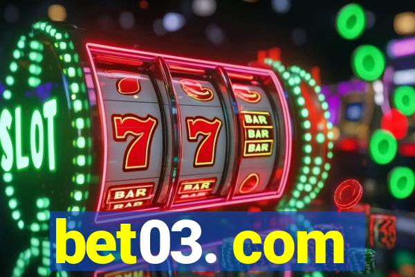 bet03. com